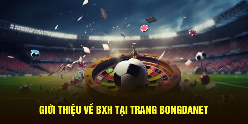 Giới thiệu về BXH tại trang Bongdanet